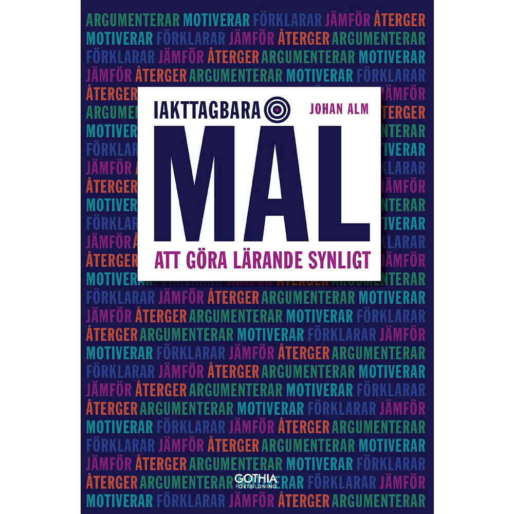 Johan Alm Iakttagbara mål : att göra lärande synligt (häftad)