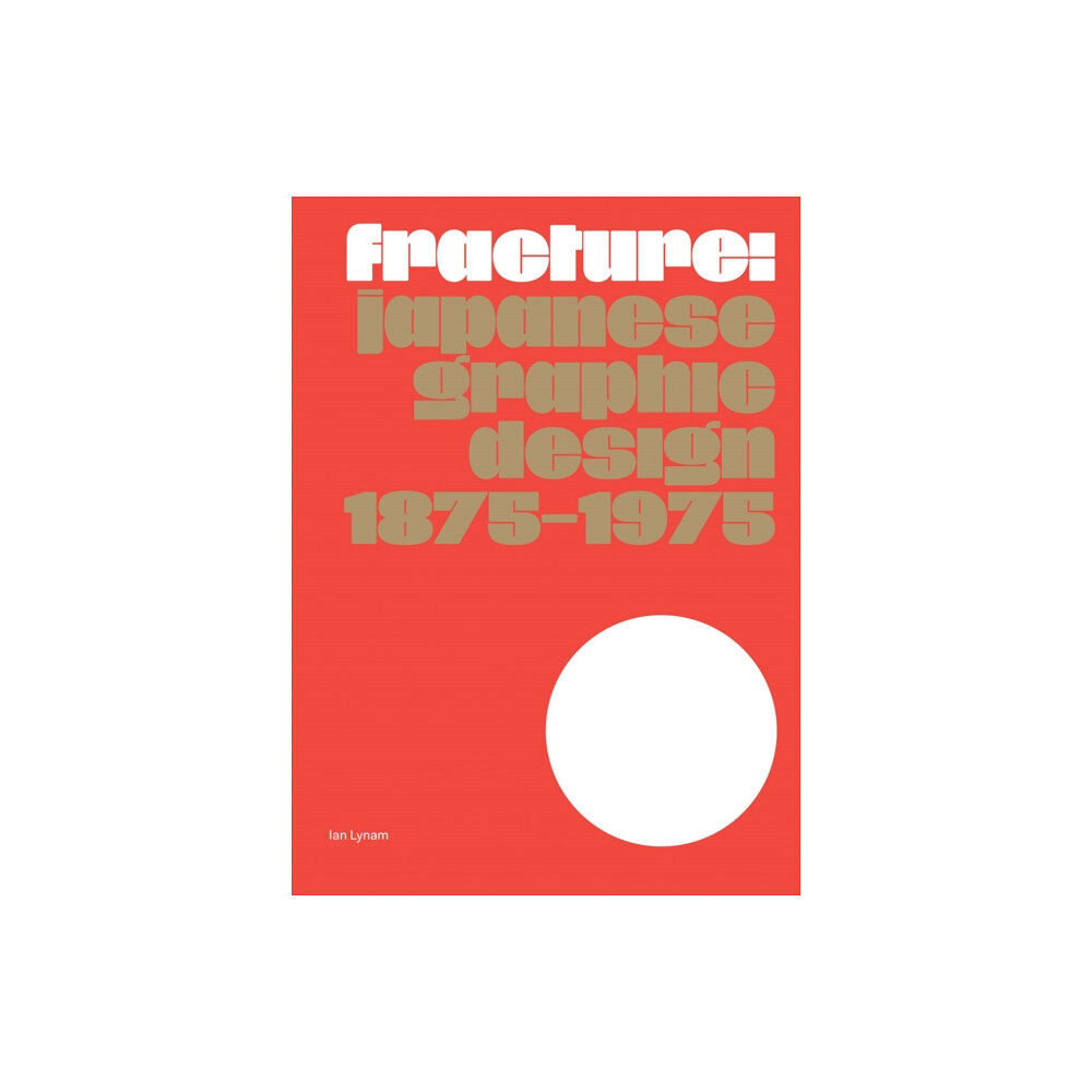 Set Margins' publications Fracture: Japanese Graphic Design 1875–1975 (häftad, eng)