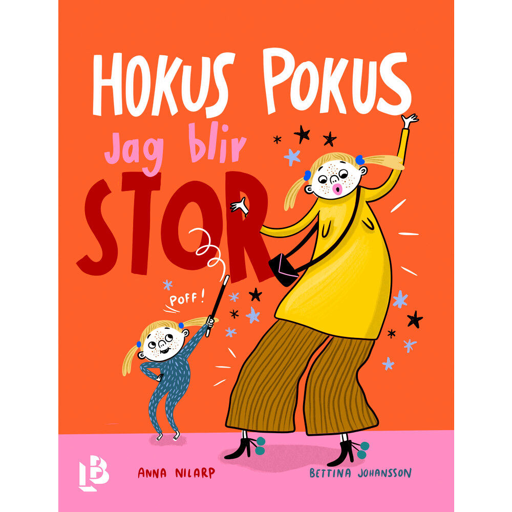 Anna Nilarp Hokus pokus jag blir stor (bok, kartonnage)