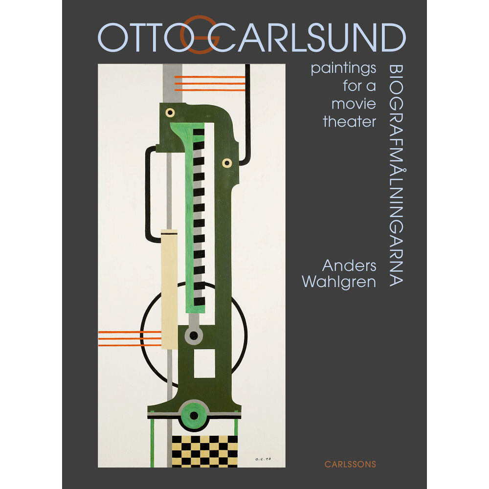 Carlsson Otto G. Carlsund : biografmålningarna (inbunden)