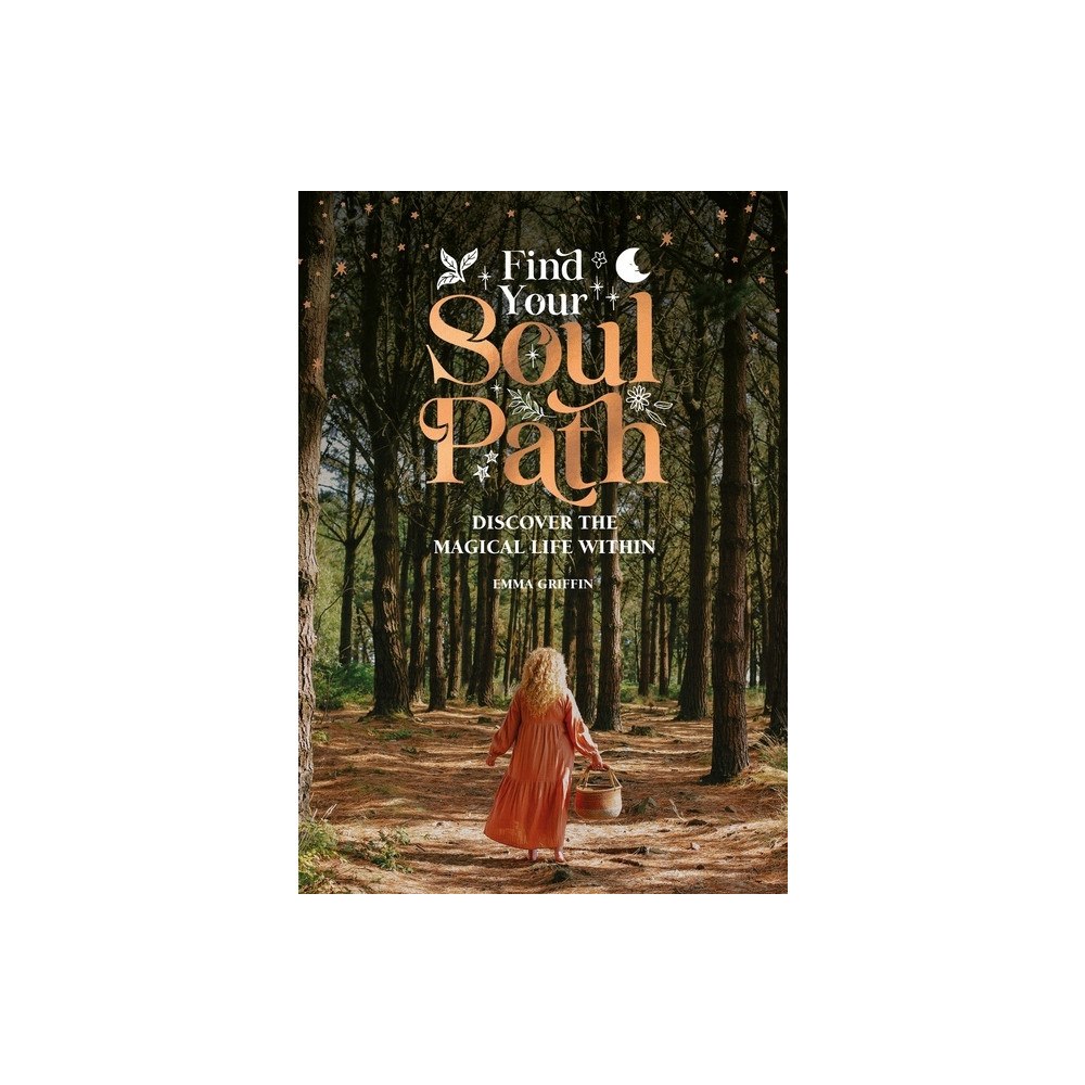 Emma Griffin Find Your Soul Path : Discover the Magical Life within (inbunden, eng)