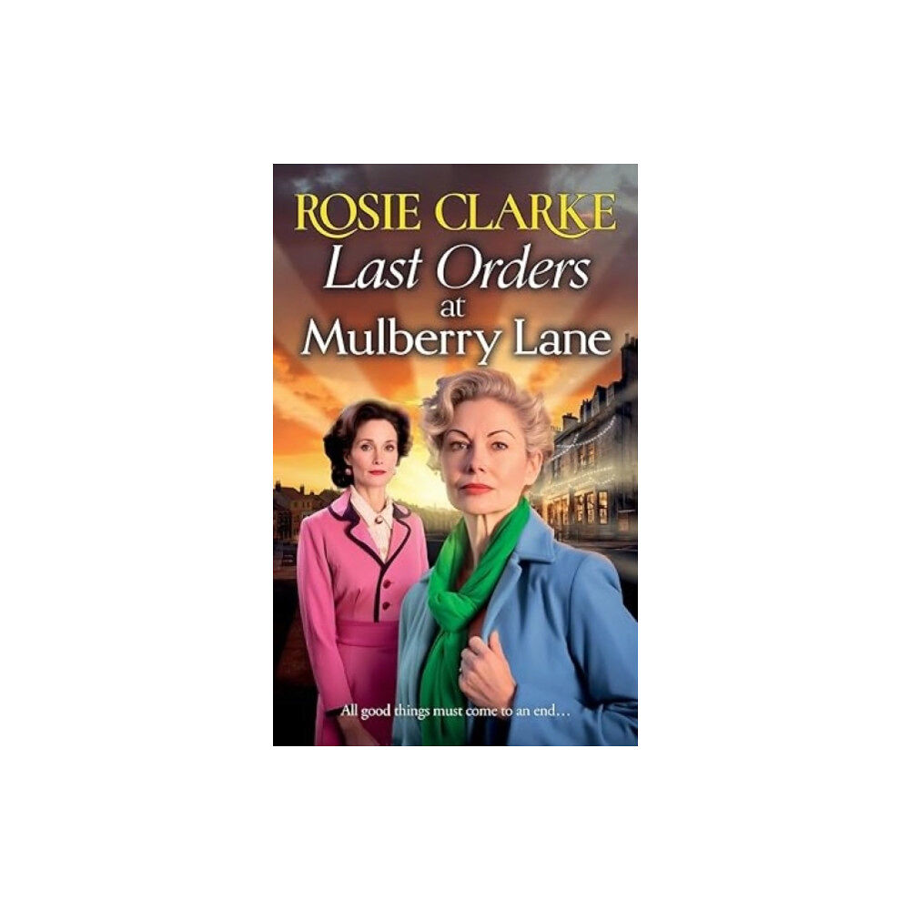 Boldwood Books Ltd Last Orders at Mulberry Lane (inbunden, eng)