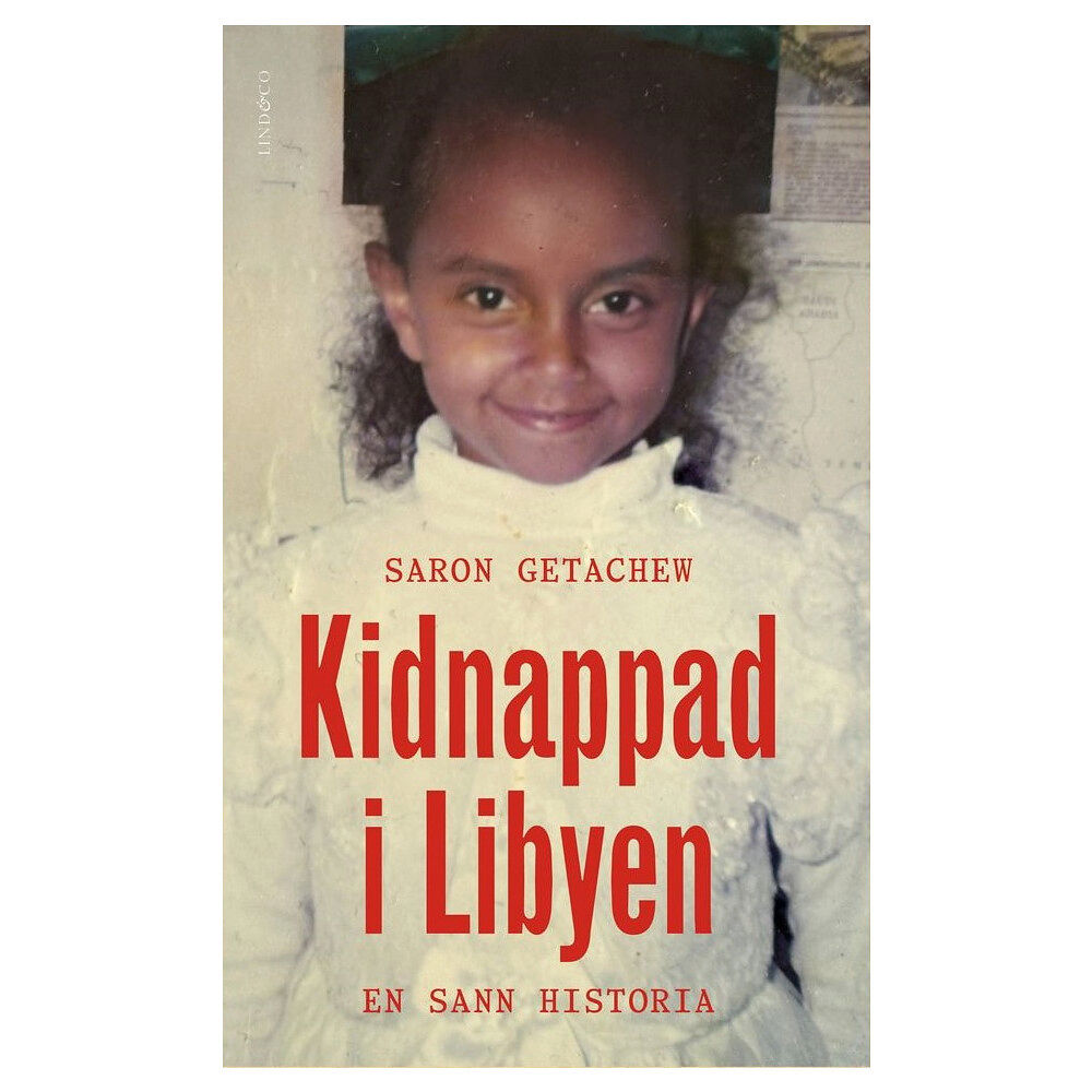 Saron Getachew Kidnappad i Libyen : en sann historia (inbunden)