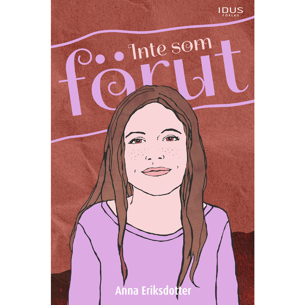 Anna Eriksdotter Inte som förut (inbunden)