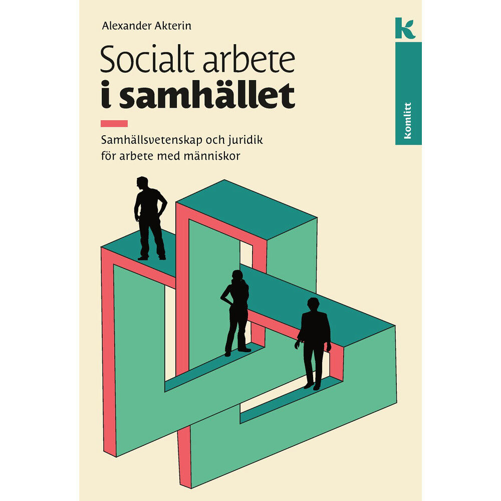 Akexander Akterin Socialt arbete i samhället : Samhällsvetenskap och juridik för arbete med människor (häftad)