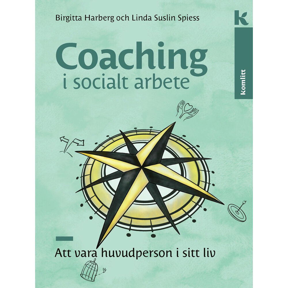 Birgitta Harberg Coaching i socialt arbete : Att vara huvudperson i sitt liv (inbunden)