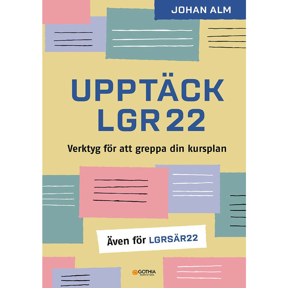 Johan Alm Upptäck Lgr22 : verktyg för att greppa din kursplan (bok, spiral)