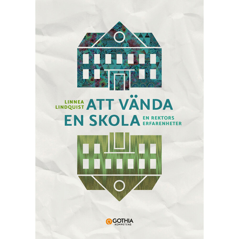 Linnea Lindquist Att vända en skola : en rektors erfarenheter (häftad)