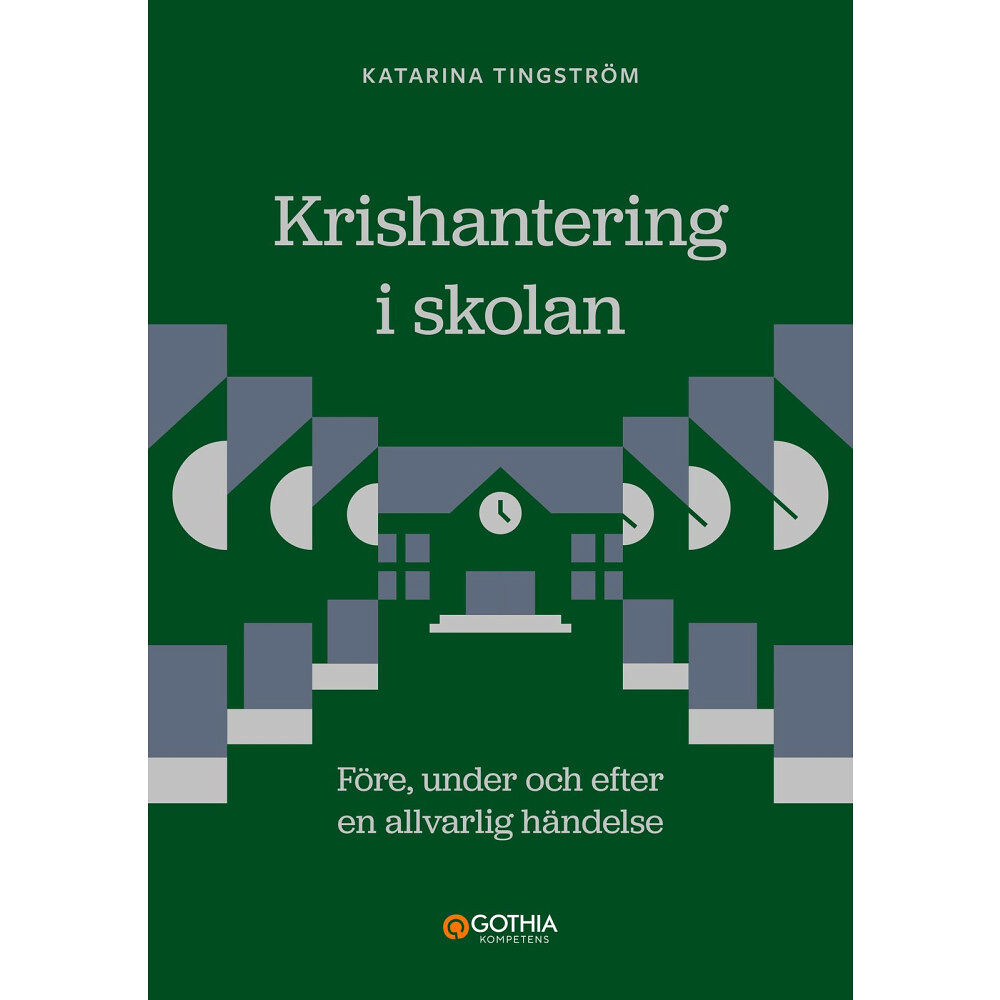 Katarina Tingström Krishantering i skolan : före, under och efter en allvarlig händelse (häftad)