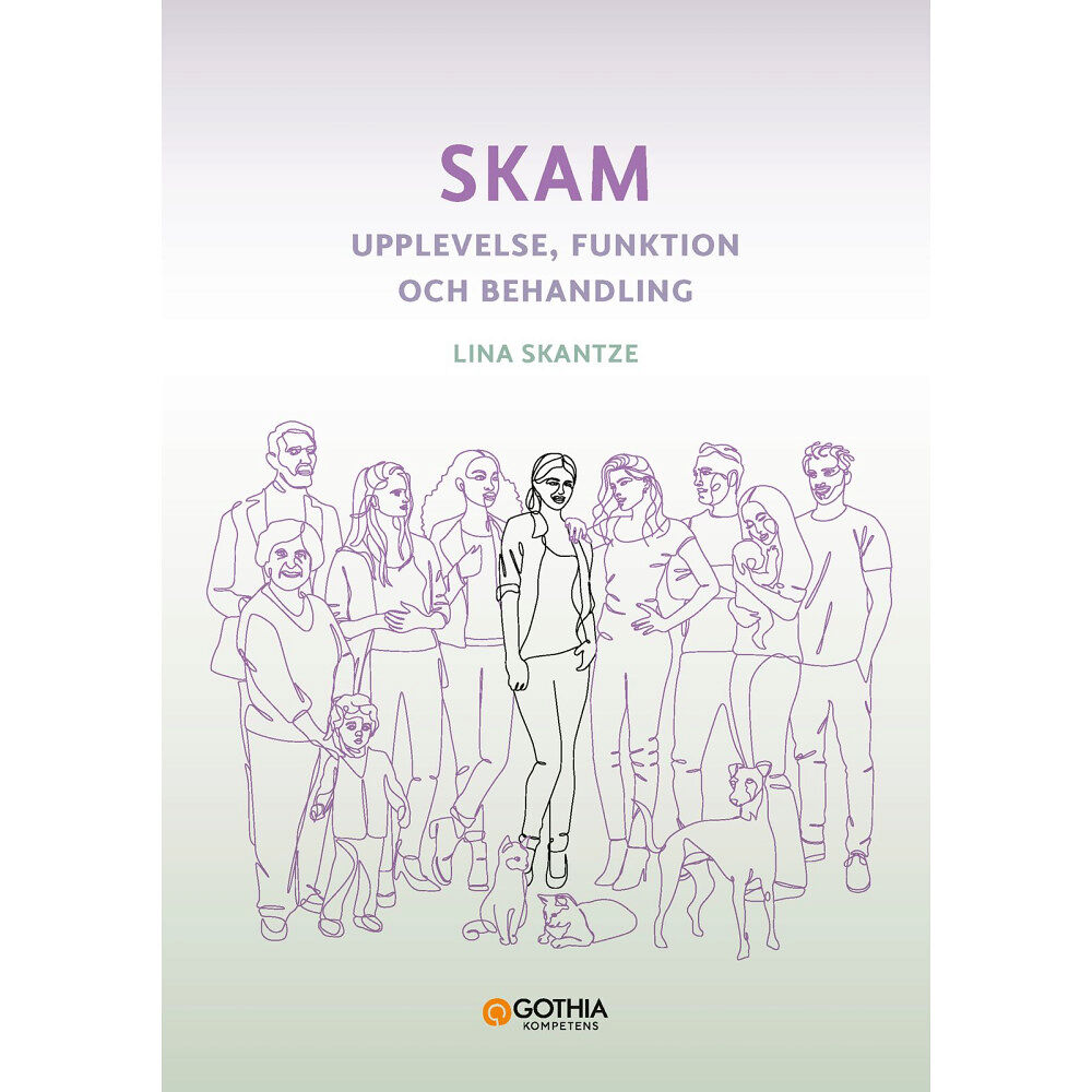 Lina Skantze Skam : upplevelse, funktion och behandling (häftad)