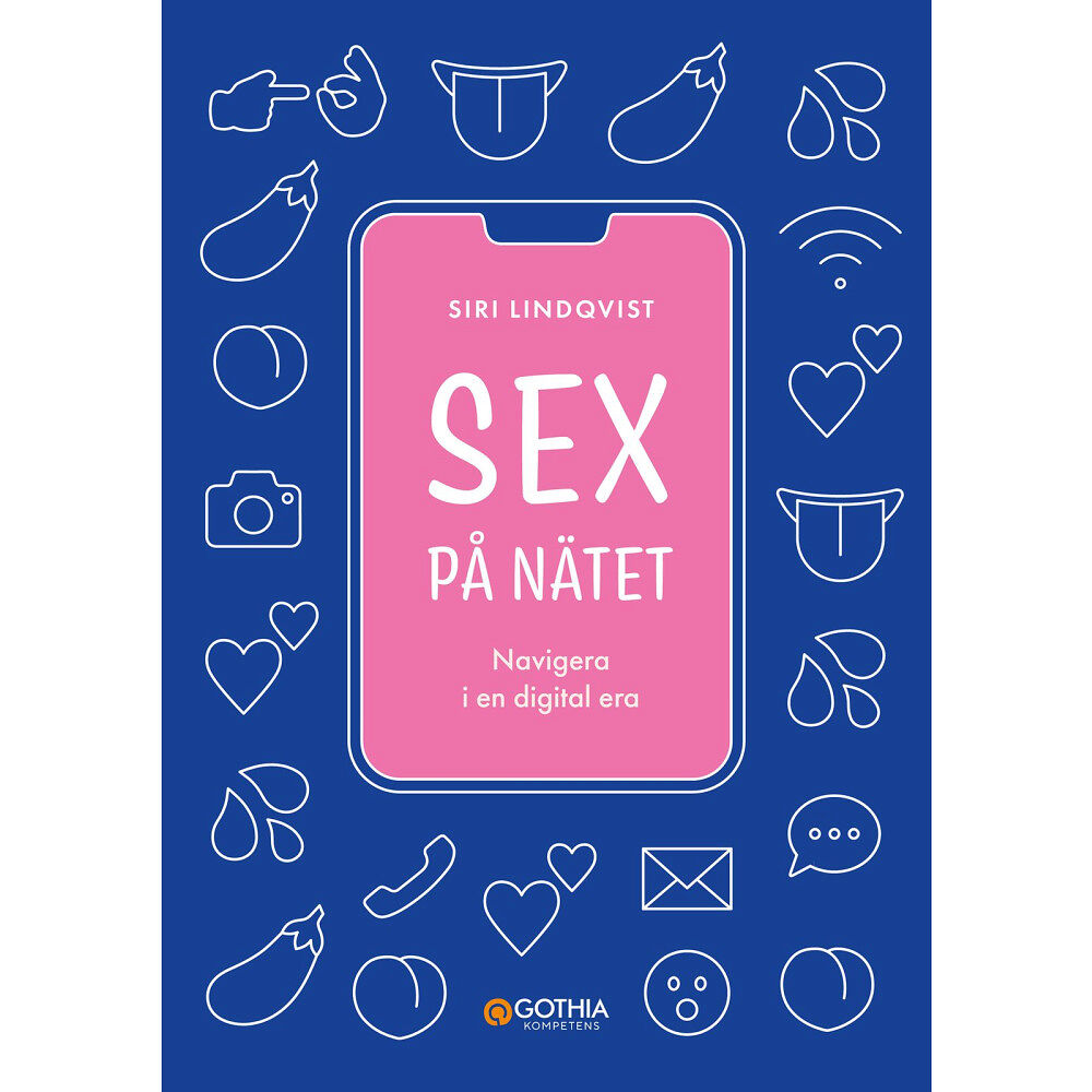 Siri Lindqvist Sex på nätet : navigera i en digital era (häftad)
