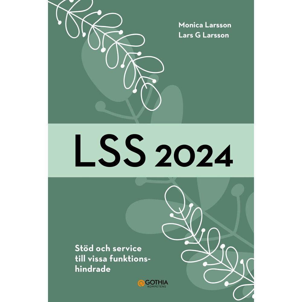 Monica Larsson LSS 2024 : stöd och service till vissa funktionshindrade (häftad)