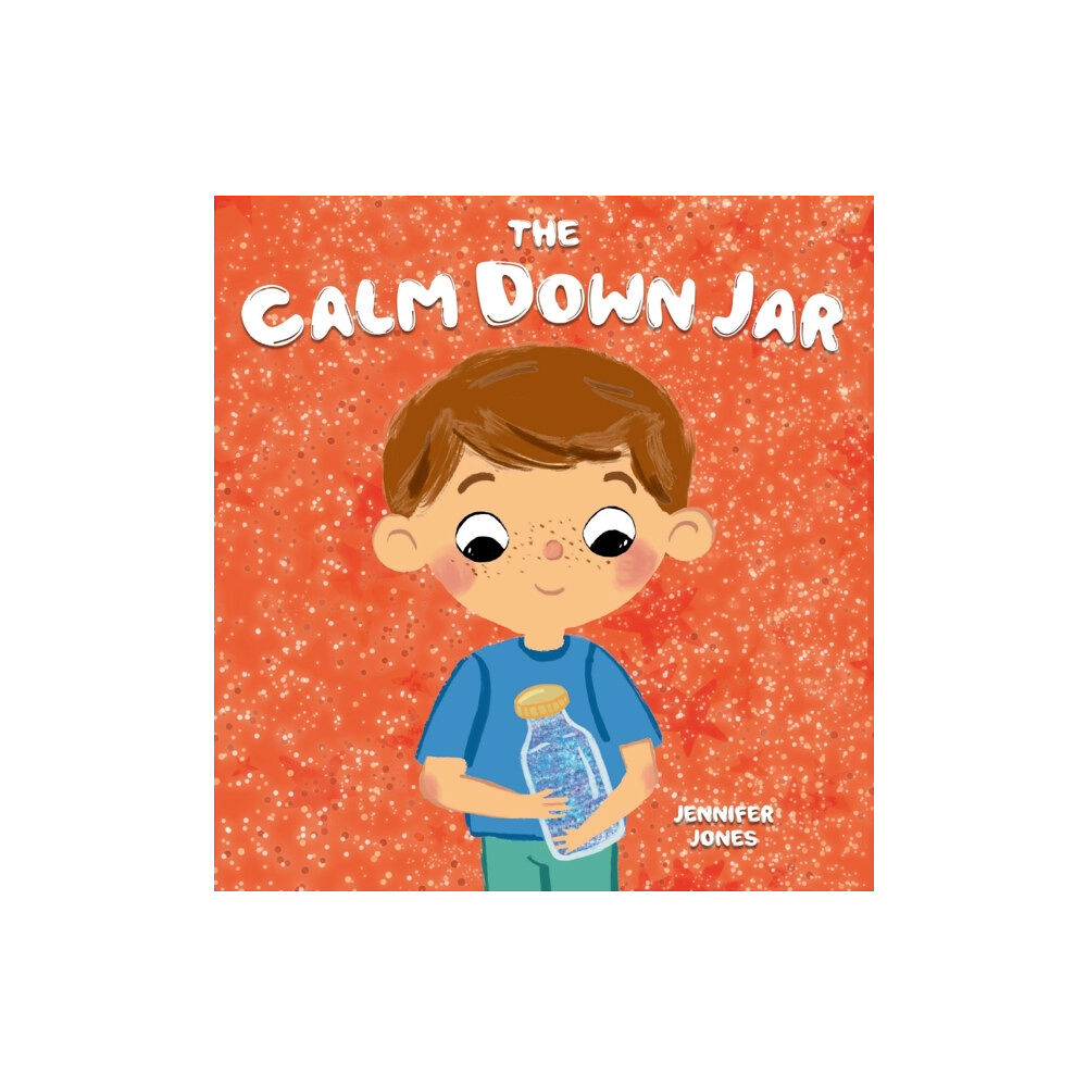 Random Source The Calm Down Jar (inbunden, eng)