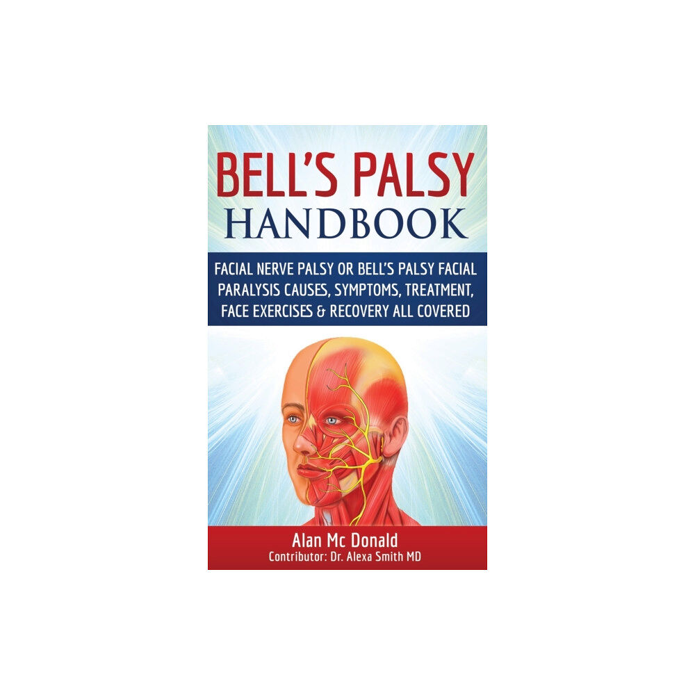 Alan MC Donald Bell's Palsy Handbook (inbunden, eng)