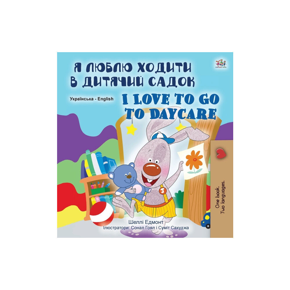 Kidkiddos Books Ltd. I Love to Go to Daycare (Ukrainian English Bilingual Book for Children) (inbunden, ukr)