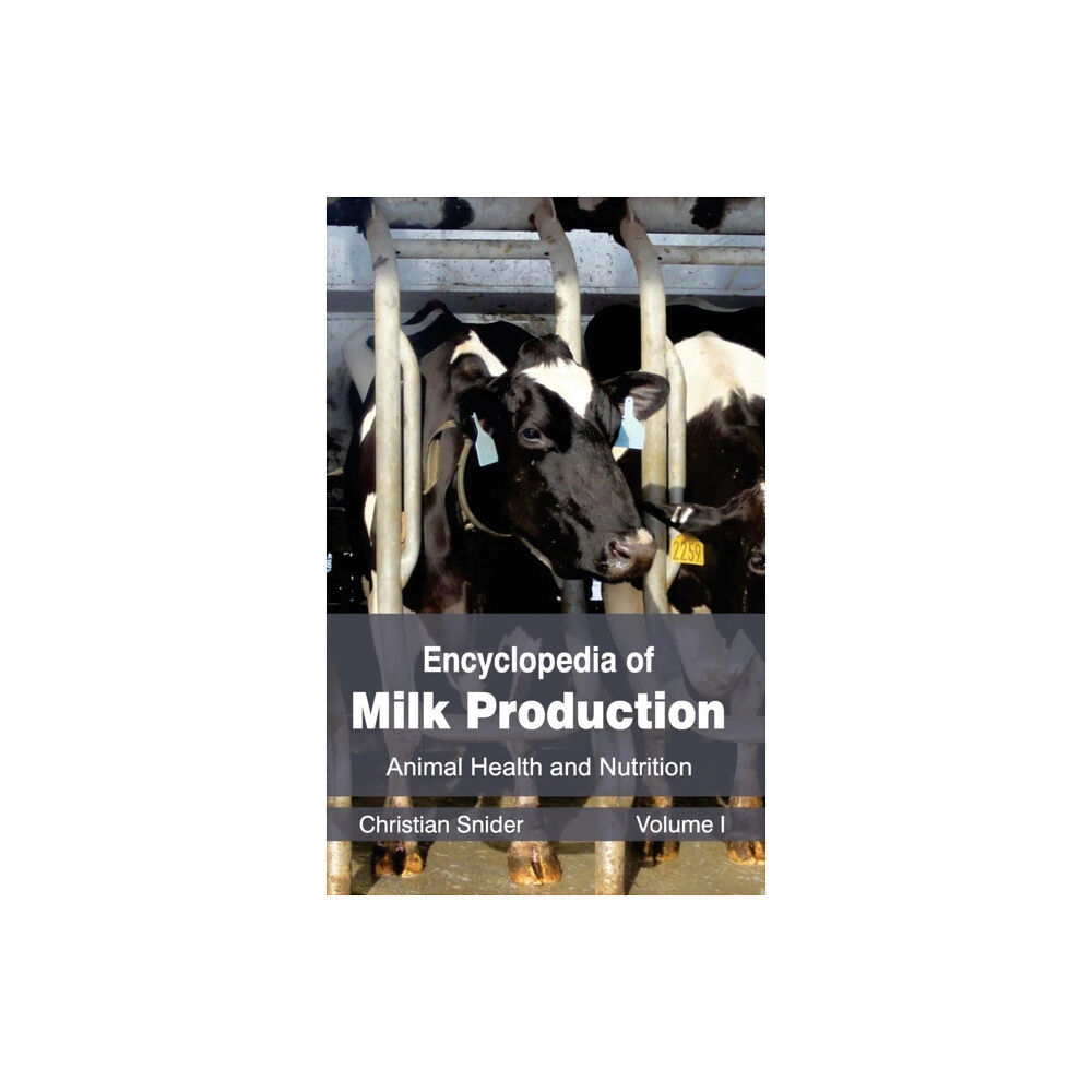 Callisto Reference Encyclopedia of Milk Production: Volume I (Animal Health and Nutrition) (inbunden, eng)