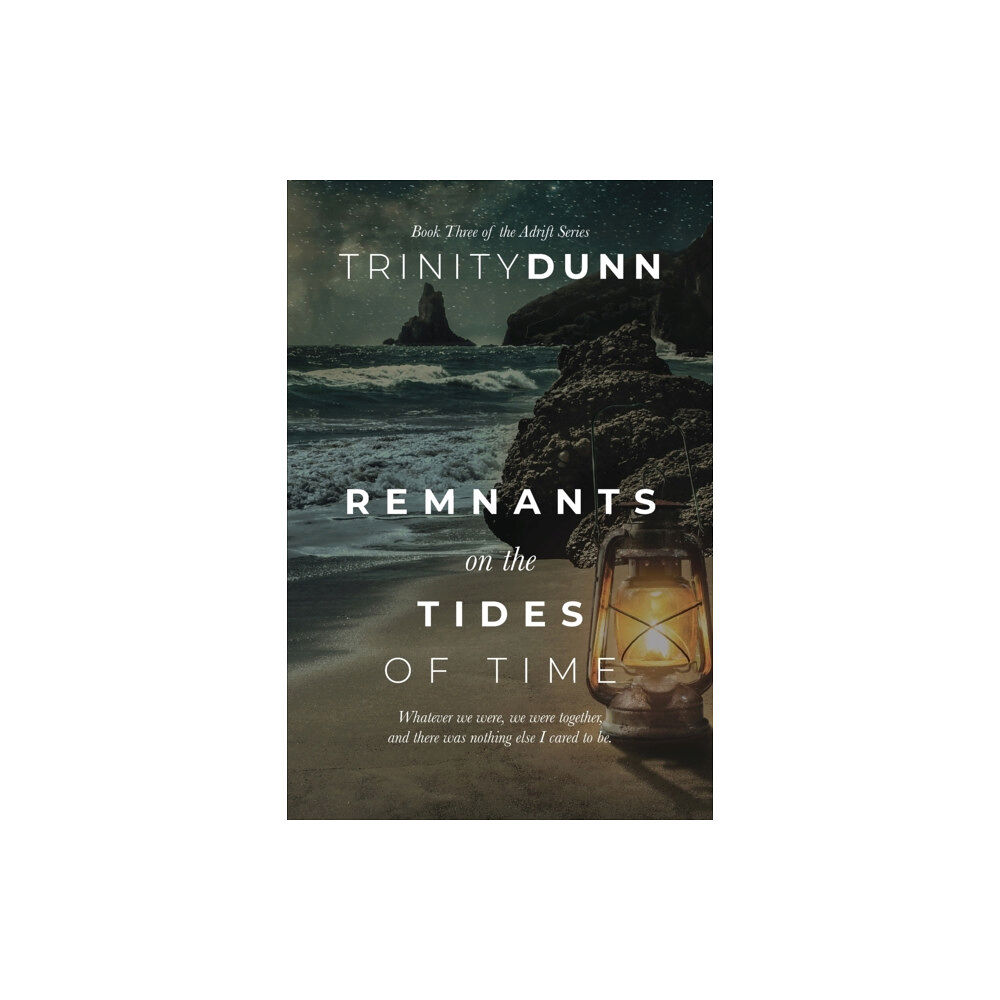 Trinity Dunn Remnants on the Tides of Time (häftad, eng)