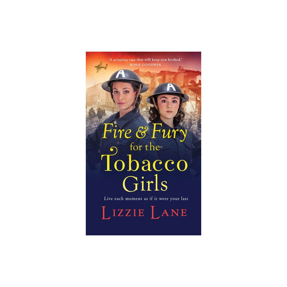 Boldwood Books Ltd Fire and Fury for the Tobacco Girls (inbunden, eng)