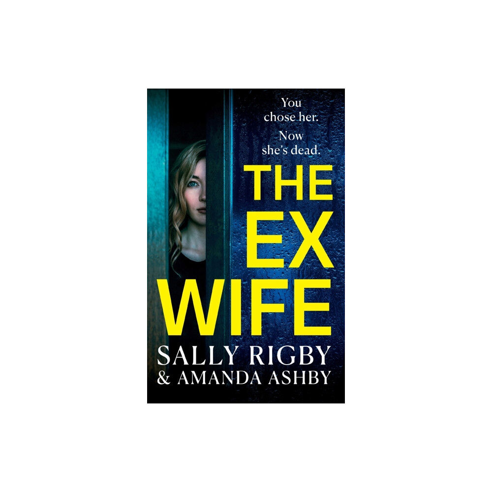Boldwood Books Ltd The Ex-Wife (inbunden, eng)