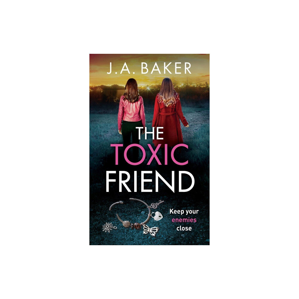 Boldwood Books Ltd The Toxic Friend (inbunden, eng)