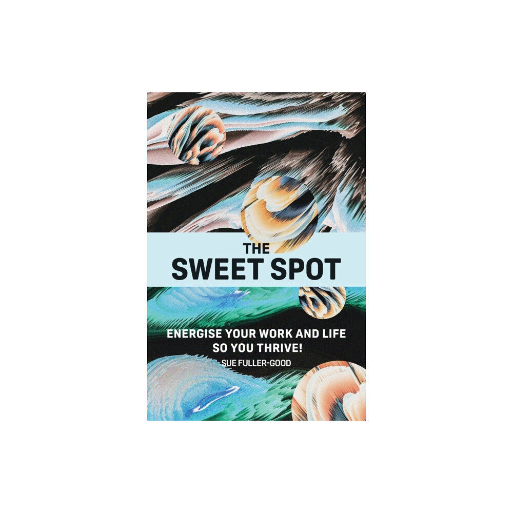 mPowr (Publishing) Ltd The Sweet Spot (häftad, eng)