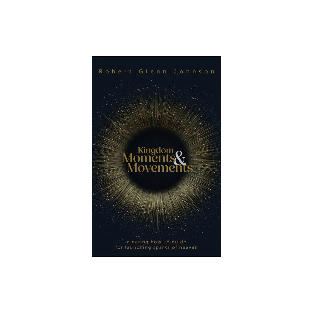 Invite Press Kingdom Moments and Movements (häftad, eng)