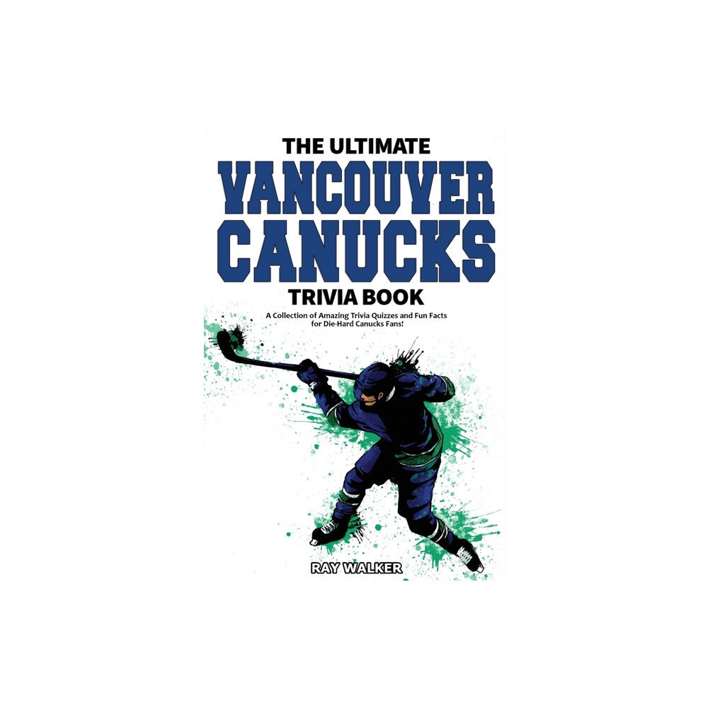 Hrp House The Ultimate Vancouver Canucks Trivia Book (häftad, eng)