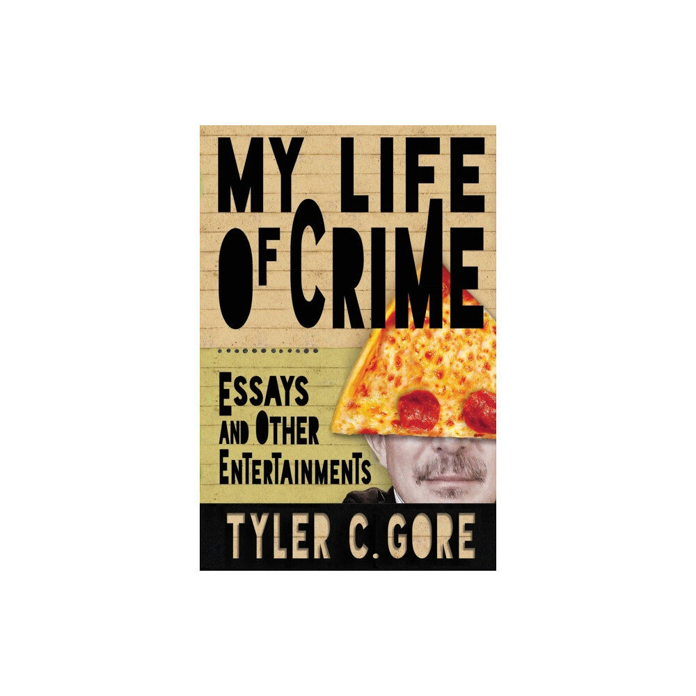 Sagging Meniscus Press My Life of Crime (häftad, eng)