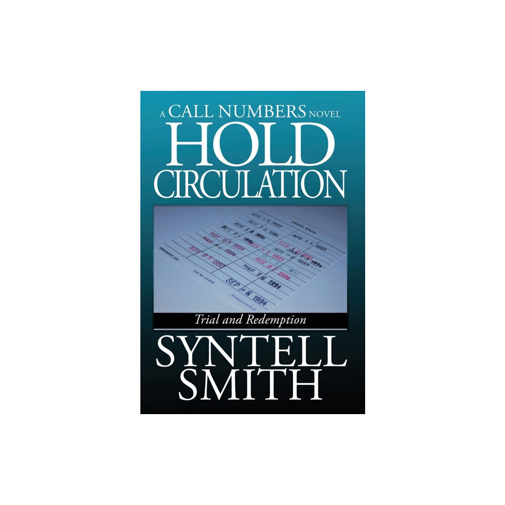 Syntell Smith Publishing Hold Circulation - A Call Numbers Novel (inbunden, eng)