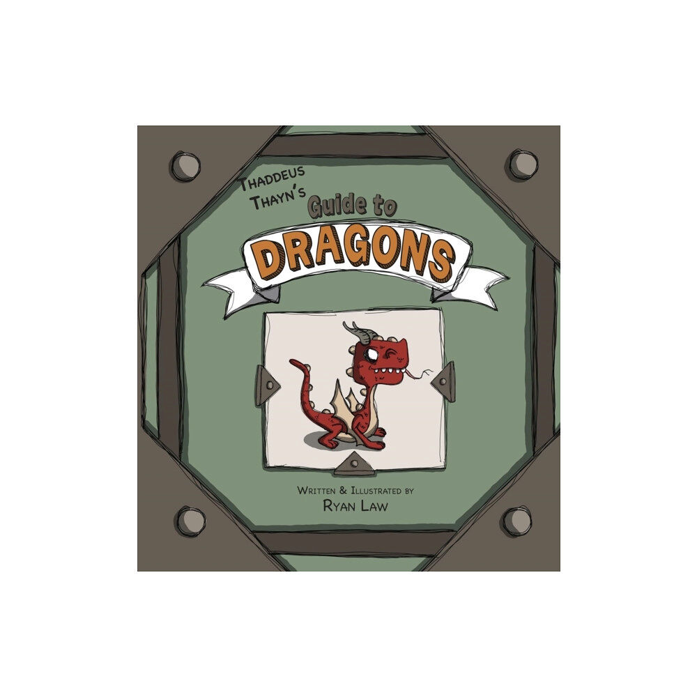 Lawley Enterprises LLC Thaddeus Thayn's Guide to Dragons (inbunden, eng)