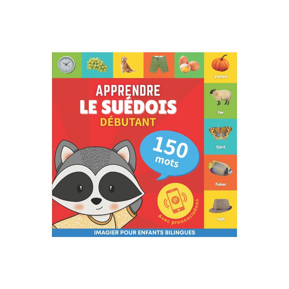 Yukibooks Apprendre le suedois - 150 mots avec prononciation - Debutant (häftad, fre)