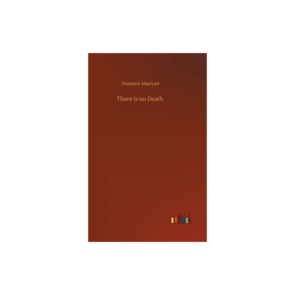 Outlook Verlag There is no Death (inbunden, eng)