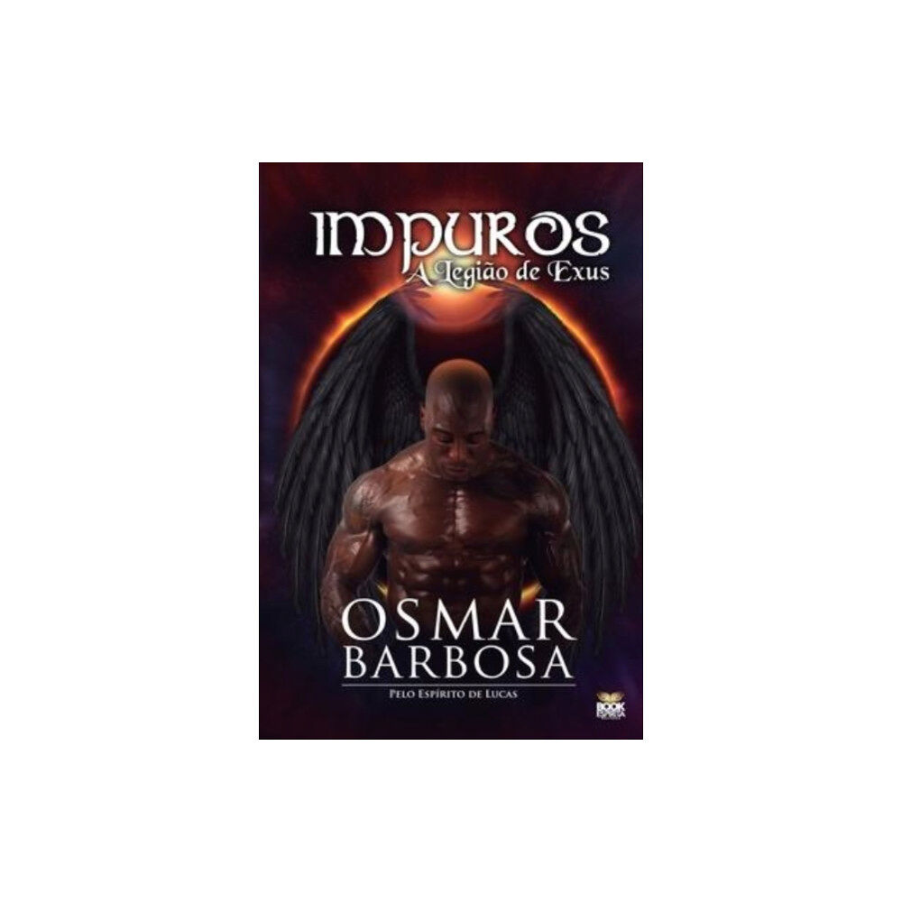 Book Espirita Impuros - A Legiao de Exus (häftad, por)