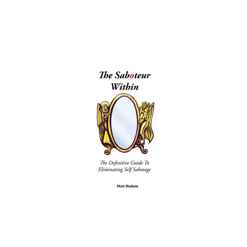 Mind Help The Saboteur Within (häftad, eng)