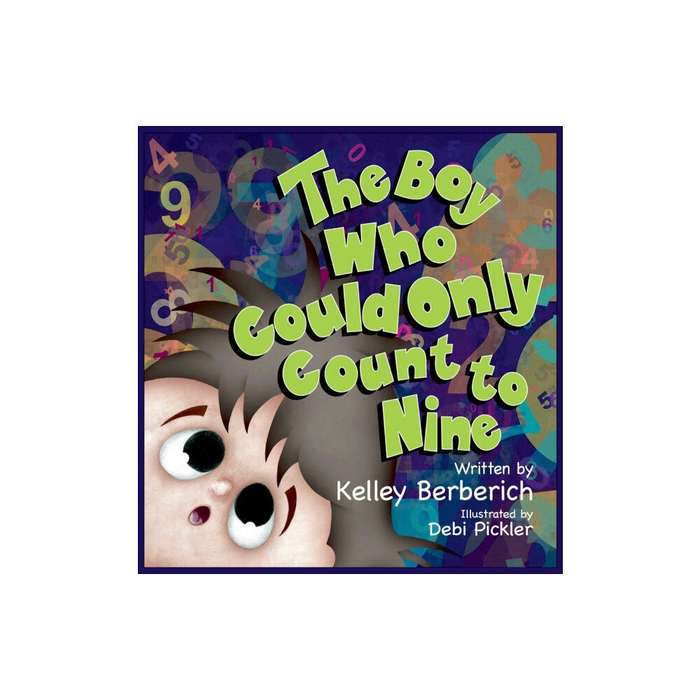 Ceili Futuri, LLC The Boy Who Could Only Count to Nine (inbunden, eng)