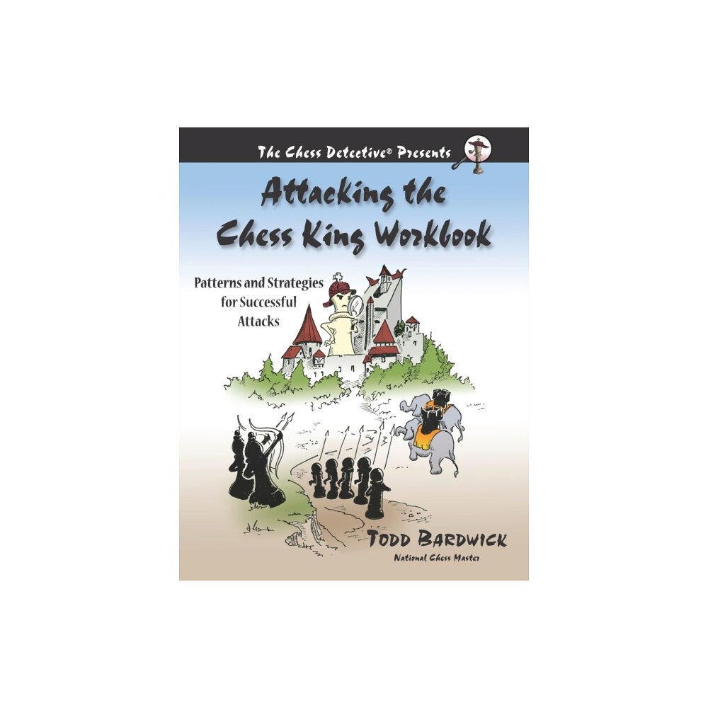 Chess Detective Press Attacking the Chess King Workbook (häftad, eng)