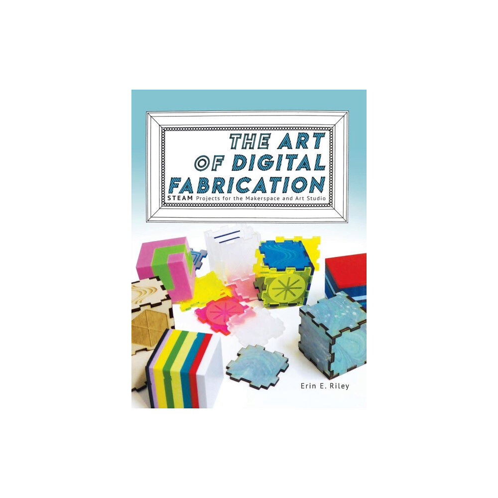 Constructing Modern Knowledge Press The Art of Digital Fabrication (inbunden, eng)