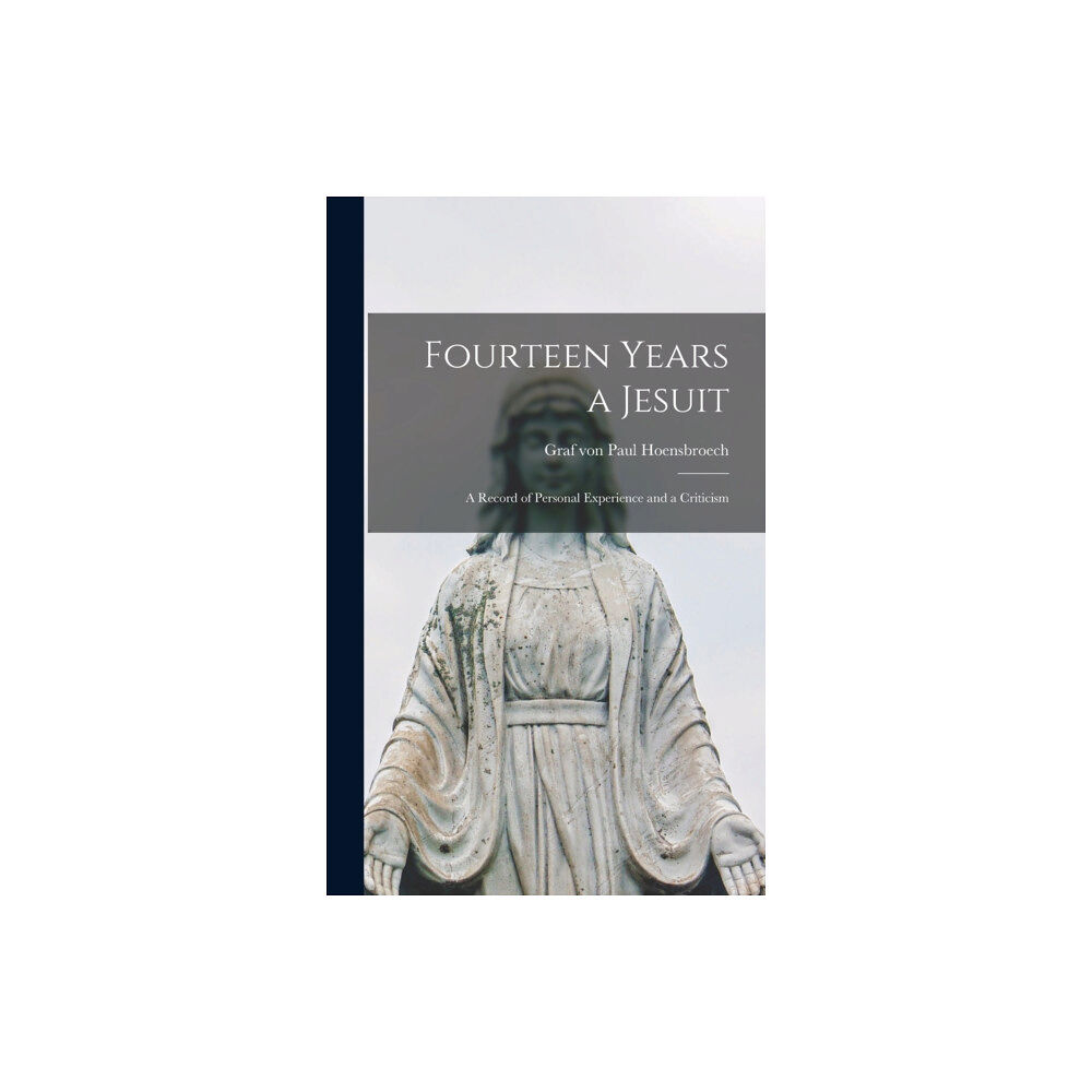 Legare Street Press Fourteen Years a Jesuit (inbunden, eng)