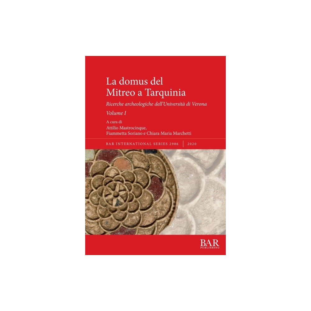 BAR Publishing La domus del Mitreo a Tarquinia (häftad, ita)