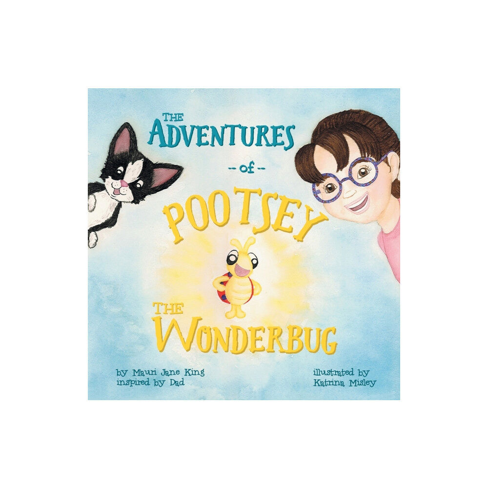 WestBow Press The Adventures of Pootsey the Wonderbug (häftad, eng)
