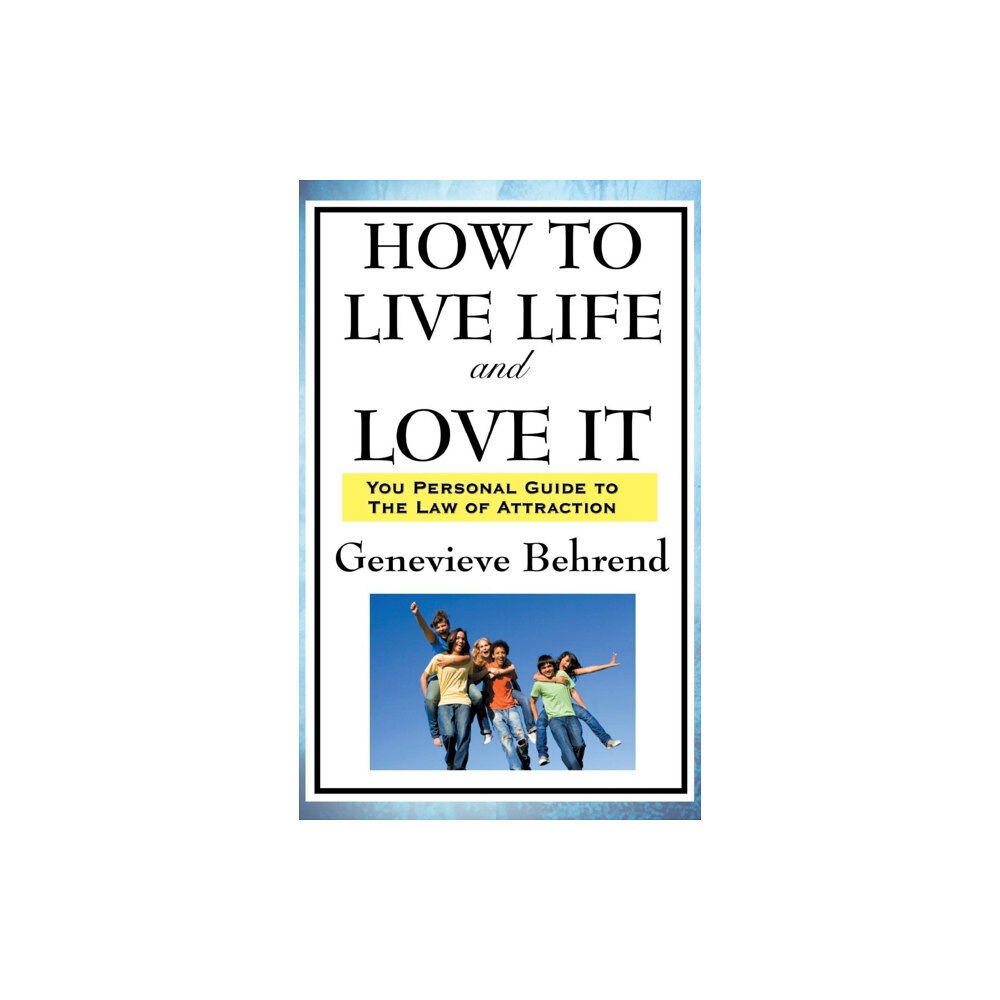 Wilder Publications How to Live Life and Love It (inbunden, eng)