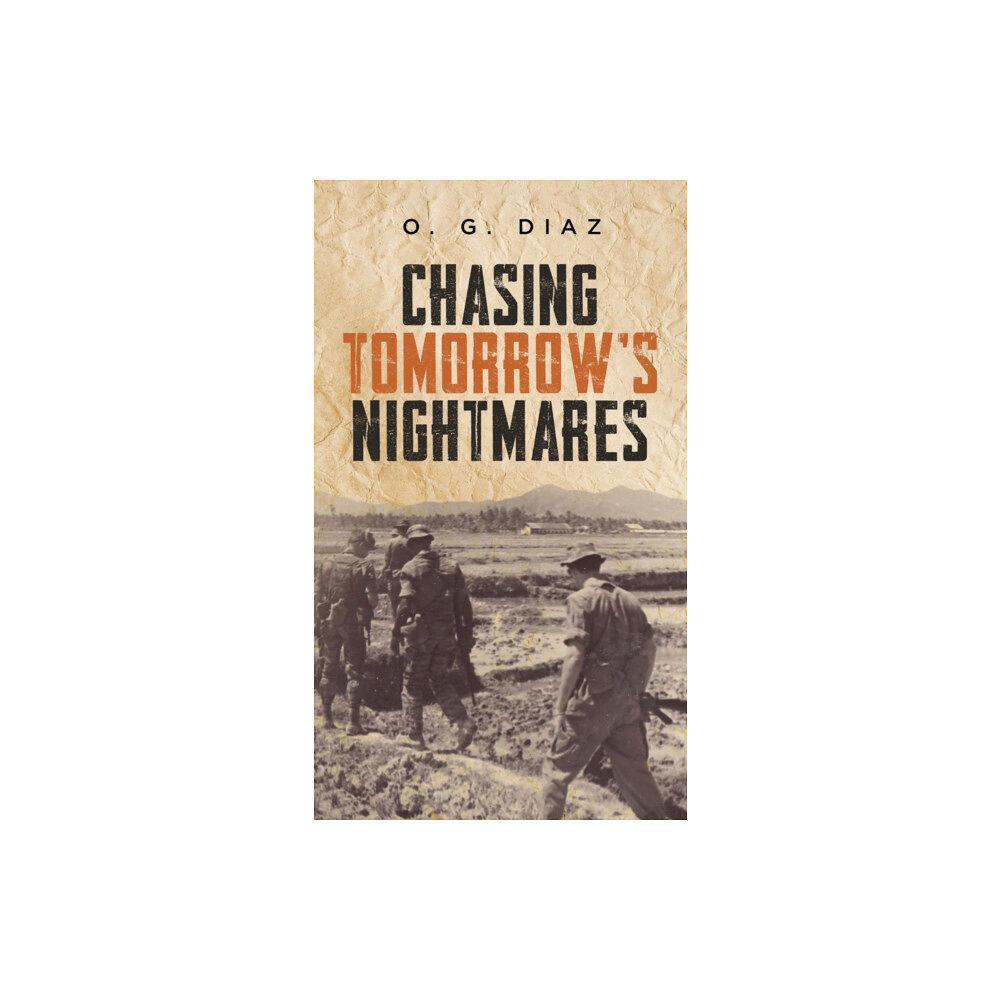 Booktrail Publishing Chasing Tomorrow's Nightmares (inbunden, eng)