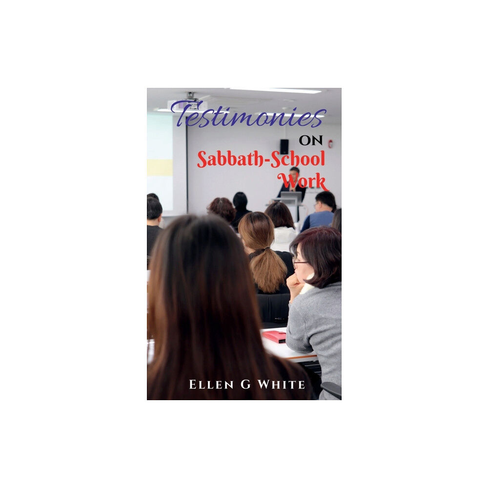 Notion Press Testimonies on Sabbath School Work (häftad, eng)
