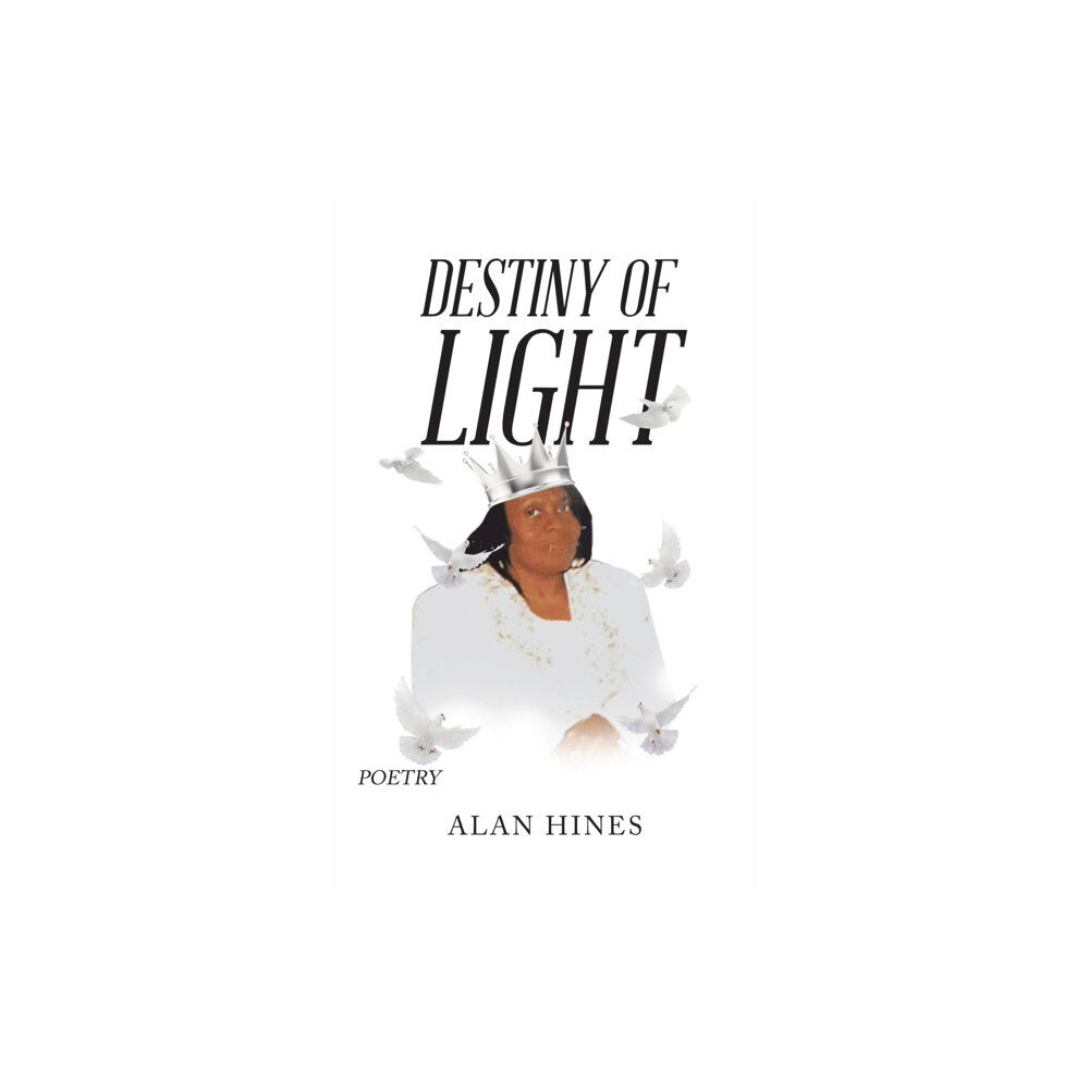 Trafford Publishing Destiny of Light (inbunden, eng)