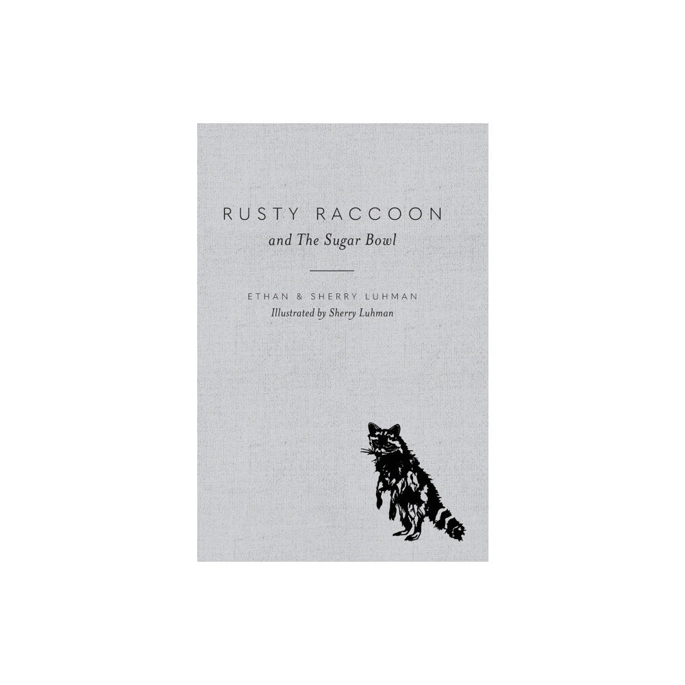 Orange Hat Publishing Rusty Raccoon and The Sugar Bowl (inbunden, eng)