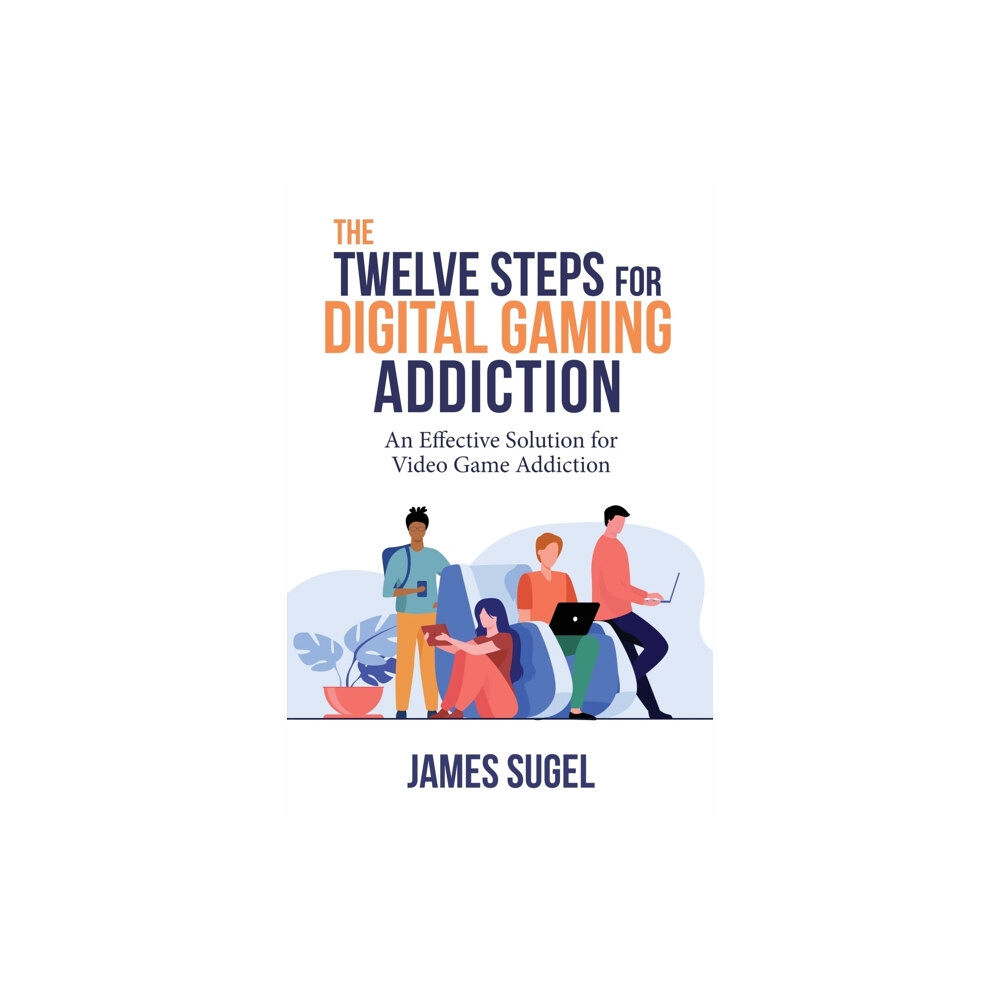 Airtight Publishing The Twelve Steps for Digital Gaming Addiction (häftad, eng)