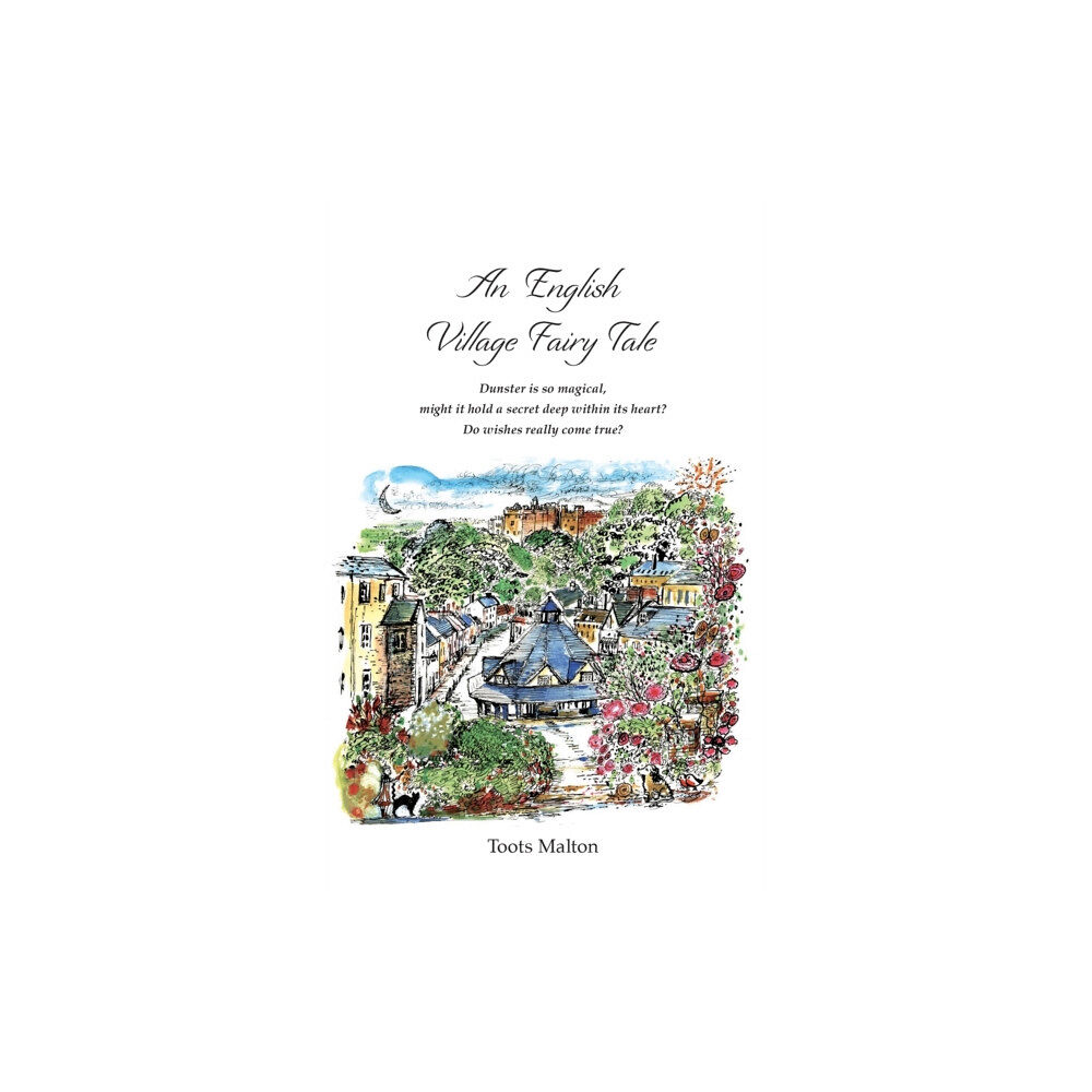 Hullo Creative Ltd An English Village Fairy Tale (inbunden, eng)