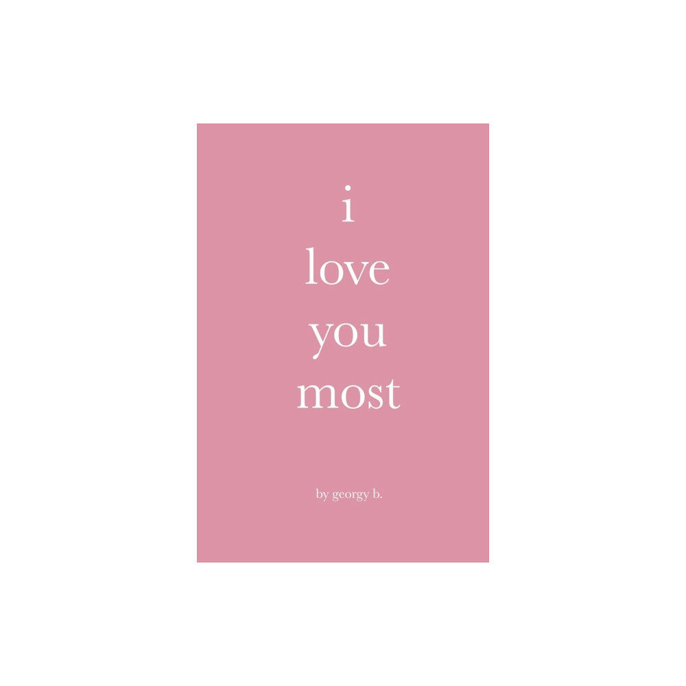 Independently Published i love you most (häftad, eng)