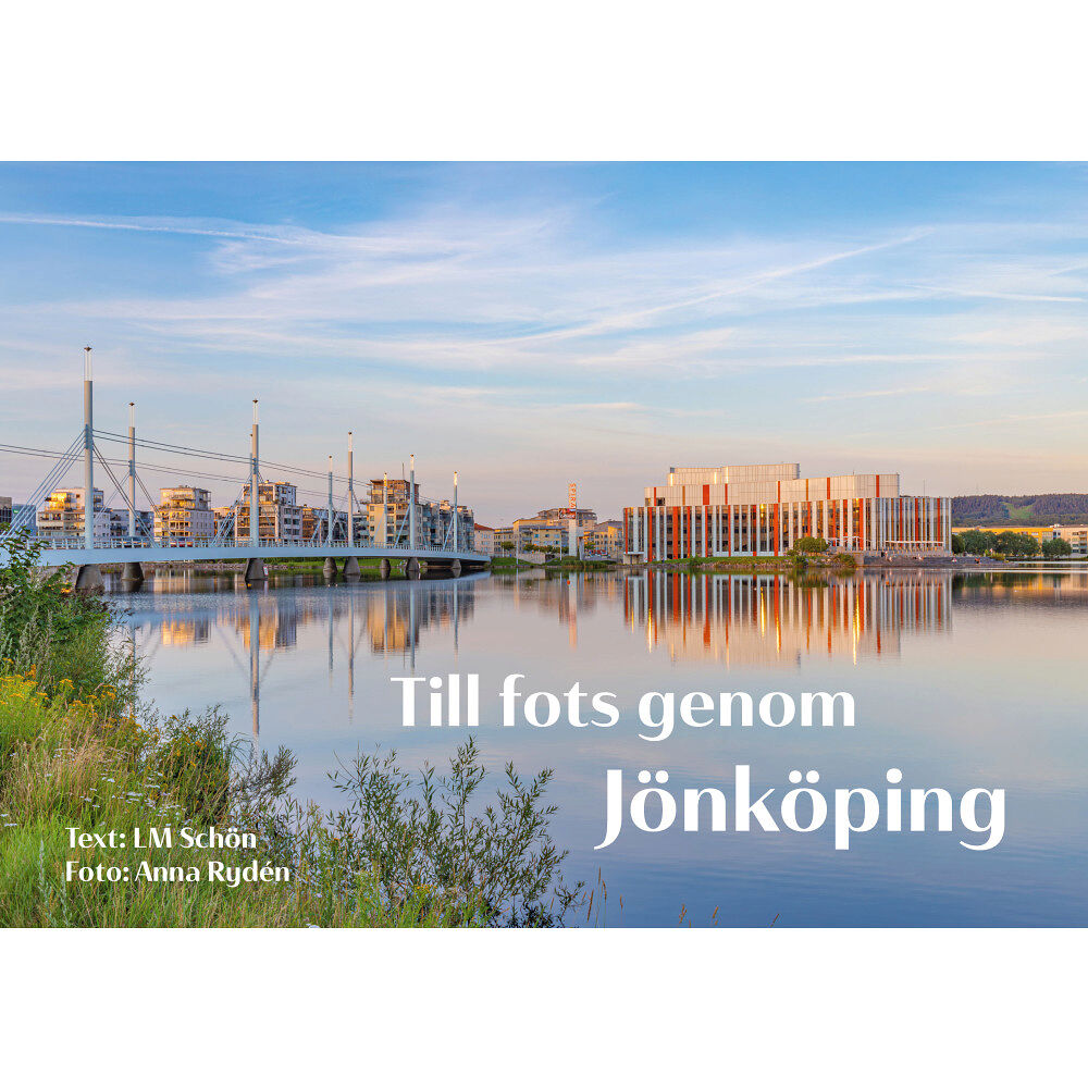 LM Schön Till fots genom Jönköping (inbunden)