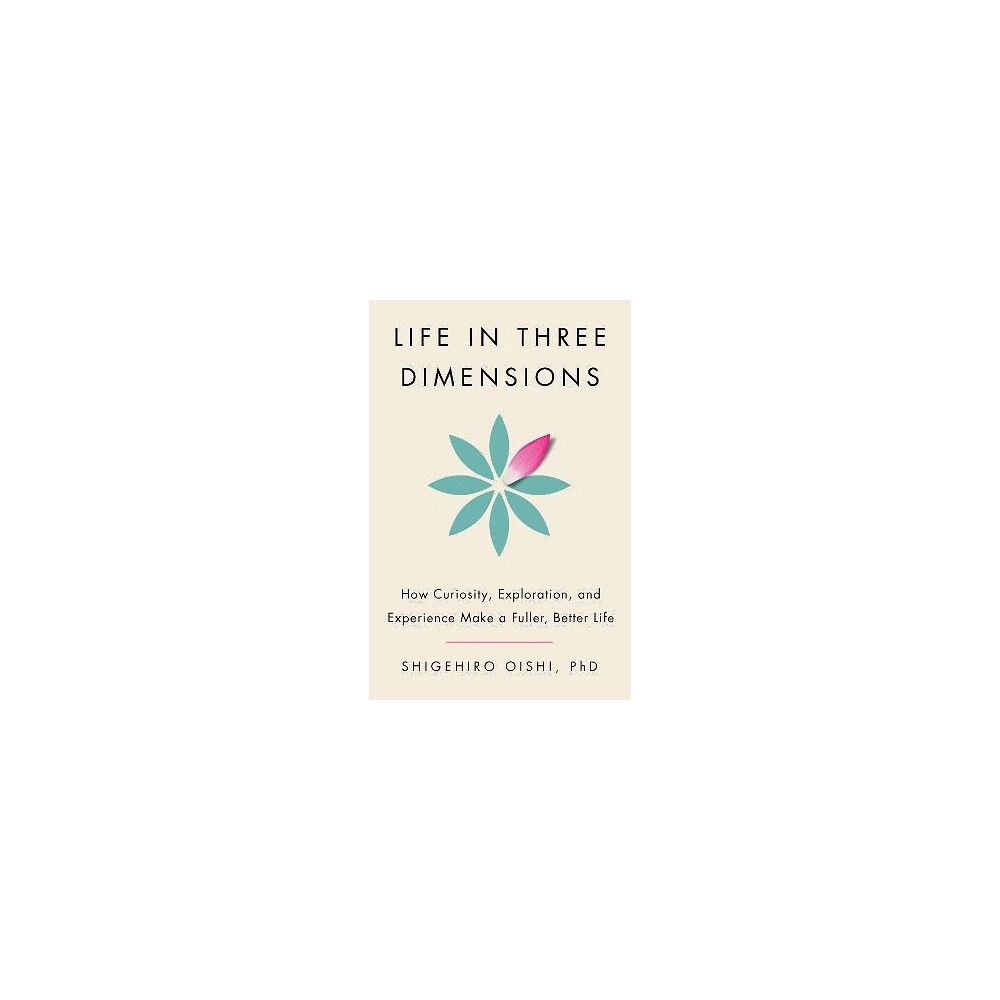 Shigehiro Oishi Life in Three Dimensions (häftad, eng)